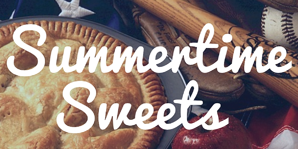 Summertime Sweets